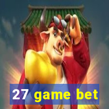 27 game bet